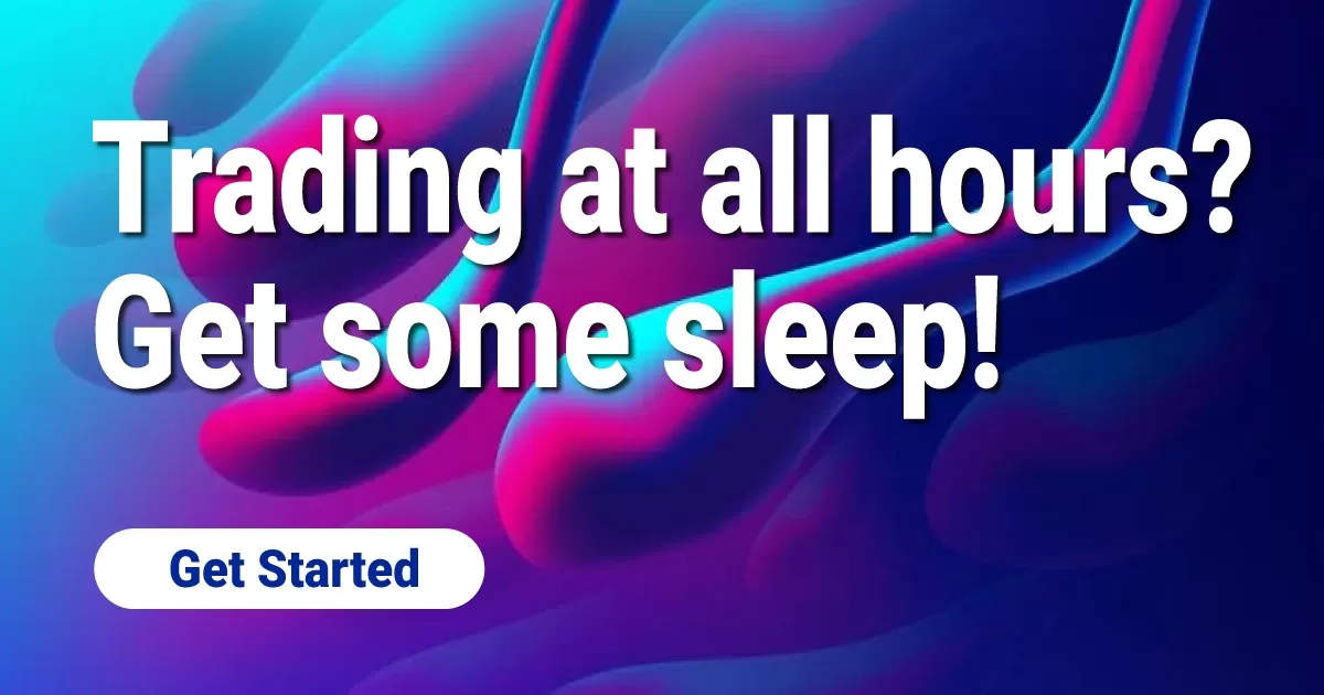 Trading at all hours? Get some sleep!